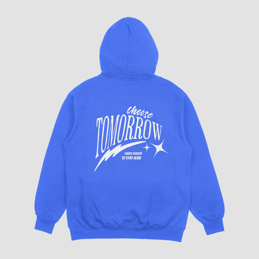 Choose Tomorrow hoodie